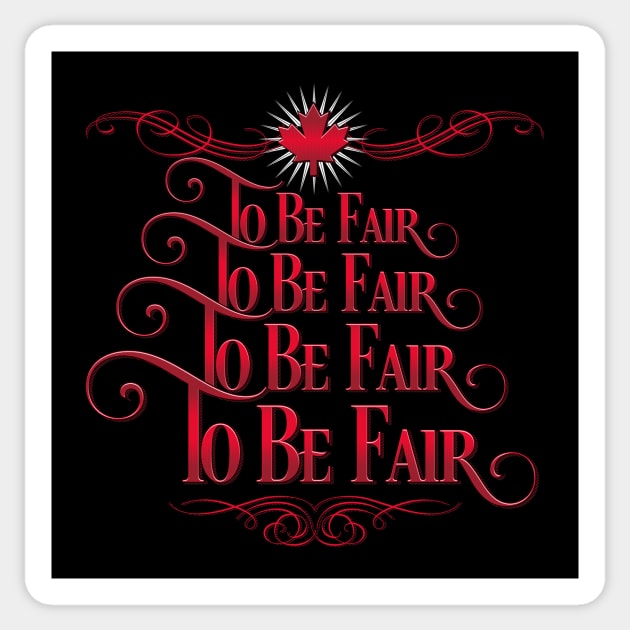 To Be Fai-uhhh.... Sticker by rt-shirts
